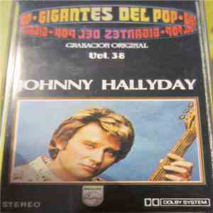 Johnny Hallyday - Gigantes Del Pop Vol 38
