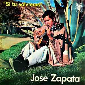 Jose Zapata - Si Tu Volvieras