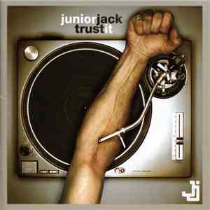 Junior Jack - Trust It
