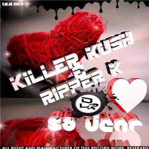 Killer Kush & Ripper K - So Dear