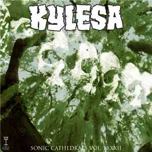 Kylesa - Sonic Cathedrals Vol. LXXXII