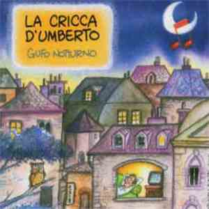 La Cricca d'Umberto - Gufo Notturno