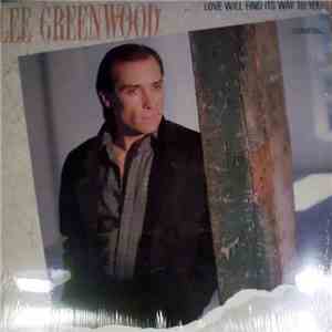 Lee Greenwood - Love Will Find Its Way To You