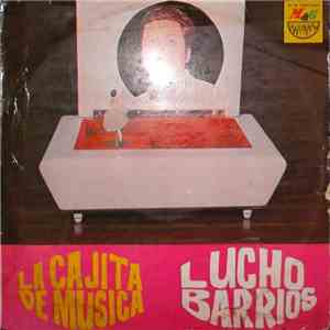 Lucho Barrios - La Cajita de Música