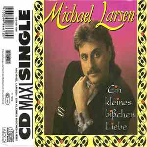 Michael Larsen  - Ein Kleines Bißchen Liebe