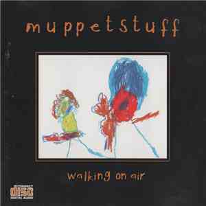 Muppetstuff - Walking On Air