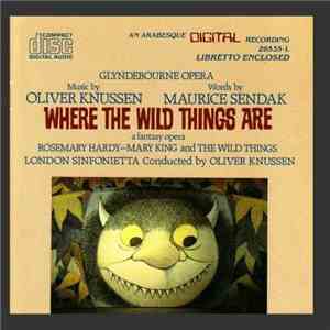 Oliver Knussen, Maurice Sendak - Where The Wild Things Are: A Fantasy Opera