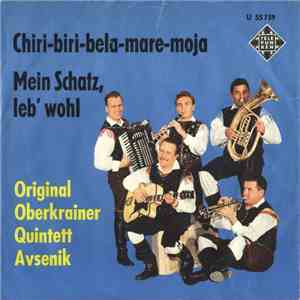Original Oberkrainer Quintett Avsenik - Mein Schatz, Leb' Wohl / Chiri-Biri-Bela-Mare-Moja