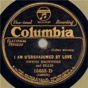 Owens Brothers And Ellis - I Am O'ershadowed By Love / He's Calling All