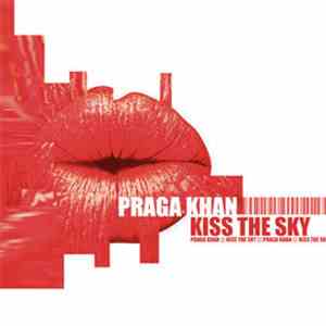 Praga Khan - Kiss The Sky