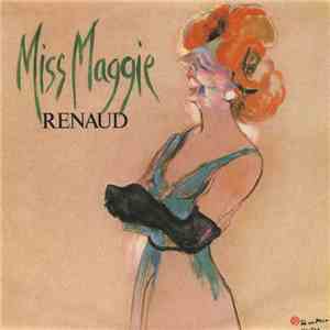 Renaud - Miss Maggie