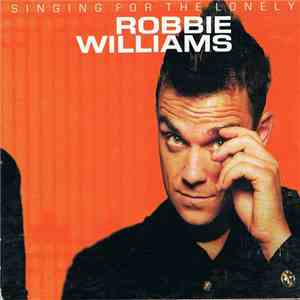 Robbie Williams - Singing For The Lonely
