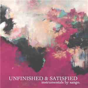 Sango  - Unfinished & Satisfied