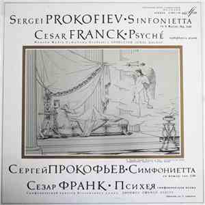 Sergei Prokofiev, César Franck / Moscow Radio Symphony Orchestra , Conductor Jemal Dalgat - Sinfonietta - Psyché