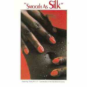 Silk  - Smooth As Silk