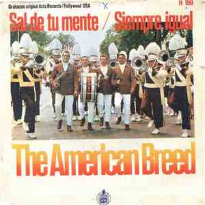 The American Breed - Sal de Tu Mente / Siempre Igual