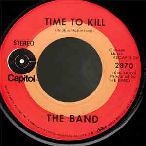 The Band - Time To Kill
