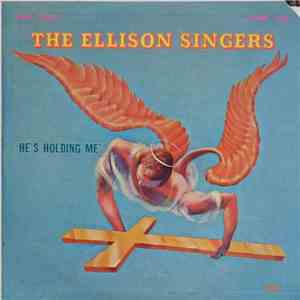 The Ellison Singers - He's Holding Me