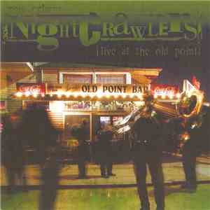 The New Orleans Nightcrawlers - Live At The Old Point