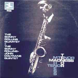 The Sonny Rollins Quartet, The Sonny Rollins-John Coltrane Quintet - Tenor Madness