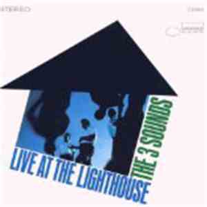The Three Sounds - Live At The Lighthouse