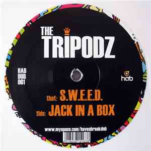 The Tripodz - S.W.E.E.D. / Jack In A Box