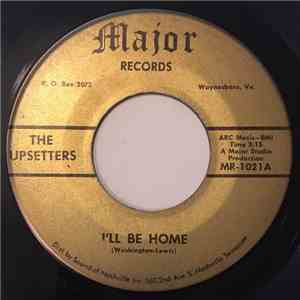 The Upsetters  - I'll Be Home / Tell Me What You're Gonna Do