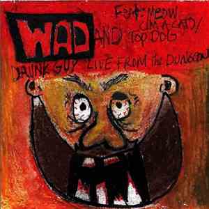 (the)WAD, Drunk Guy - LIVE! IN THE DUNGEON!