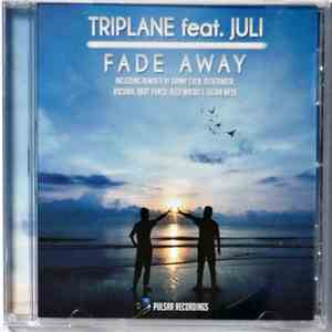 Triplane  Feat. Juli  - Fade Away