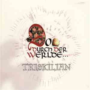 Triskilian - Do Durch Der Werlde...