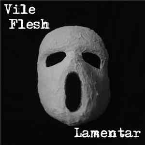 Vile Flesh - Lamentar