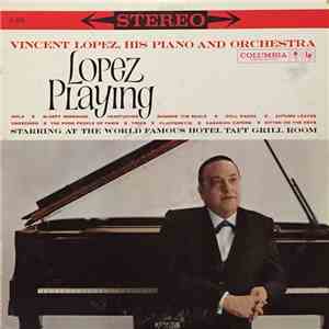 Vincent Lopez, His Piano And His Orchestra - Lopez Playing