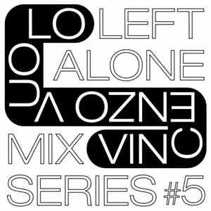 Vincenzo Vuolo - Left Alone Mix Series #5