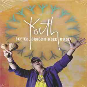 Youth - Sketch, Drugs & Rock N Roll