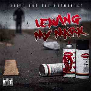2Ugli And The Premonist - Leaving My Mark