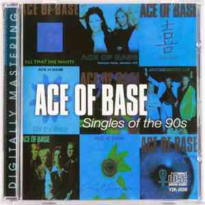 Ace Of Base - Singles Of The 90s