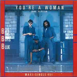 Bad Boys Blue - You're A Woman (Long Version)