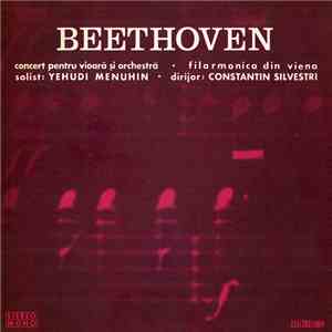 Beethoven - Filarmonica Din Viena Solist : Yehudi Menuhin Dirijor : Constantin Silvestri - Concert Pentru Vioară Și Orchestră