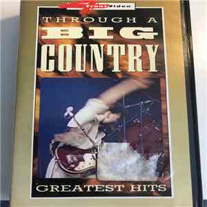 Big Country - Through A Big Country Greatest Hits