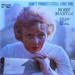 Bobbi Martin - Don't Forget I Still Love You