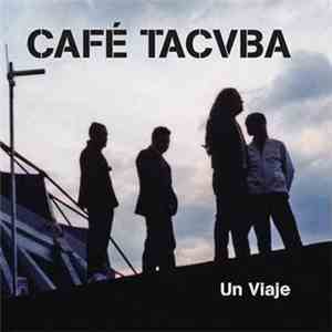 Cafe Tacvba - Un Viaje