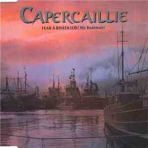 Capercaillie - Fear À Bhàta (Oh! My Boatman)