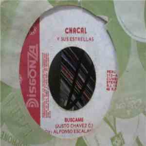 Chacal Y Sus Estrellas - Buscame / Me Falta Tu Amor