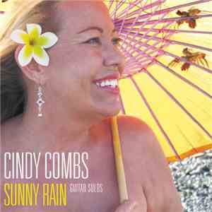 Cindy Combs - Sunny Rain