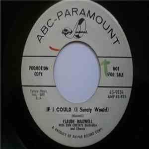 Claude Maxwell - If I Could (I Surely Would) / A Handful Of Tears,A Heart Full Of Rain