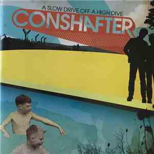 Conshafter - A Slow Drive Off A High Dive