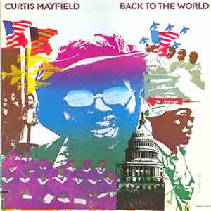 Curtis Mayfield - Back To The World