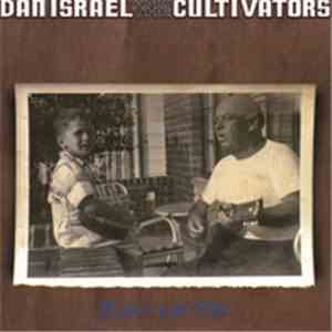 Dan Israel  And The Cultivators - Before We Met