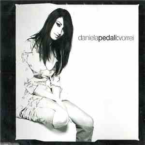 Daniela Pedali - Vorrei