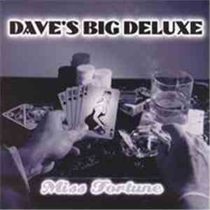 Dave's Big Deluxe - Miss Fortune